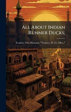 All About Indian Runner Ducks